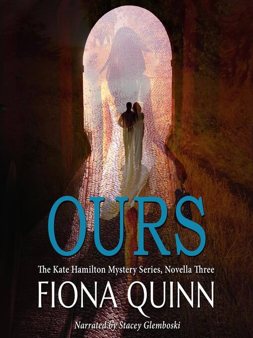 Title details for Ours by Fiona Quinn - Available